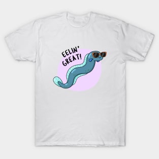 Eelin Great Cute Feeling Great Eel Pun T-Shirt